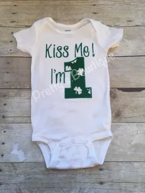 1st Birthday St. Patrick's shirt or bodysuit  -- Kiss me I'm 1 St. Patrick's Day Birthday shirt